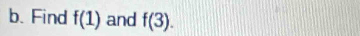 Find f(1) and f(3).