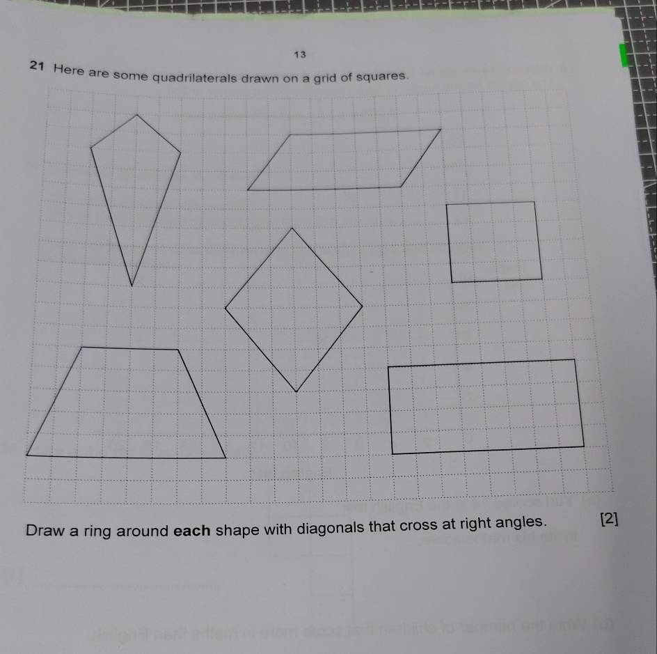 Draw a ring around each shape with diagonals that cross at right angles. [2]