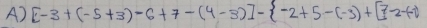 [-3+(-5+3)-6+7-(4-3)]- -2+5-(-3)+[7-2-(-3)