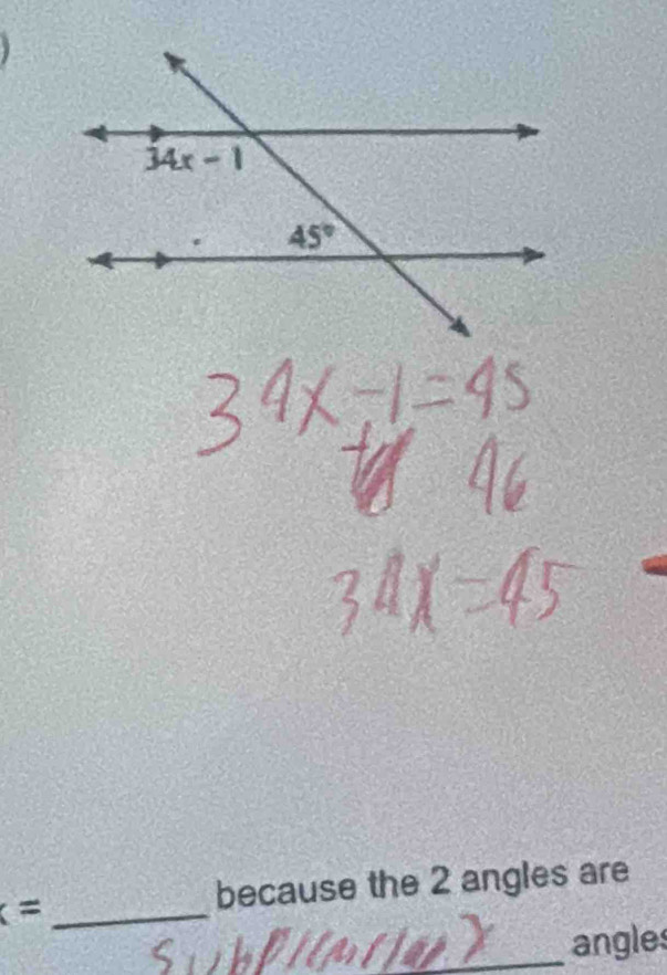 because the 2 angles are
_ x=
_angles