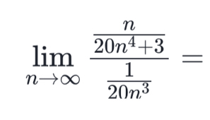 limlimits _nto ∈fty frac  n/20n^4+3  1/20n^3 =