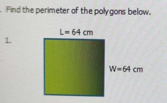 Find the perimeter of the polygons below.
1.