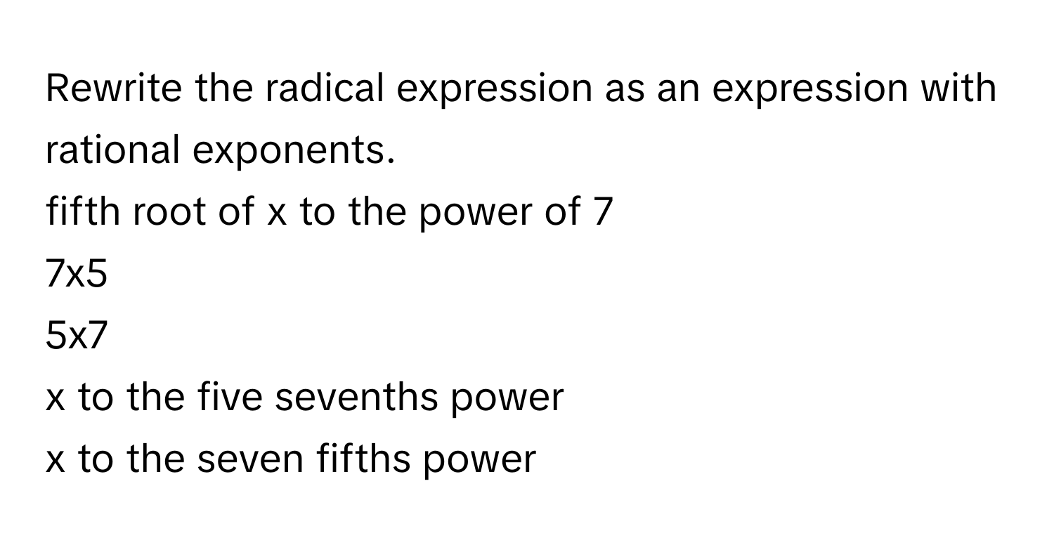 Solved: Rewrite the radical expression as an expression with rational ...