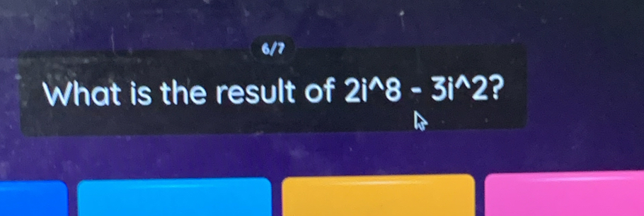 What is the result of 2i^(wedge)8-3i^(wedge)2 ?