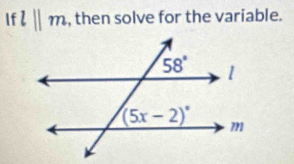 If l||m , then solve for the variable.