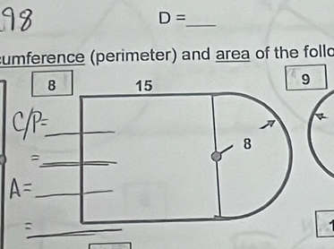 D=
_ 
cumference (perimeter) and area of the follo 
B 
9 
= 
_ 
: