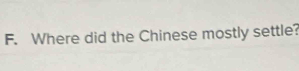 Where did the Chinese mostly settle?