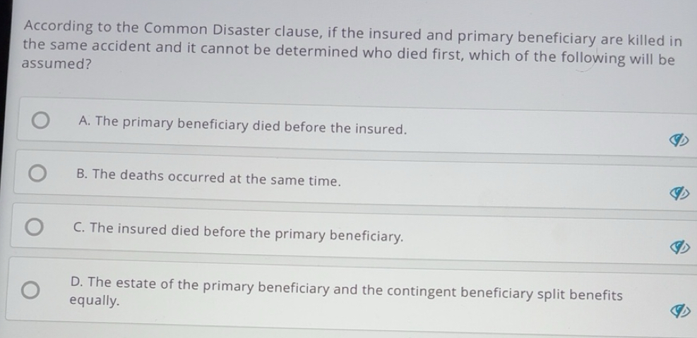 Solved: According to the Common Disaster clause, if the insured and ...