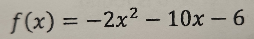 f(x)=-2x^2-10x-6