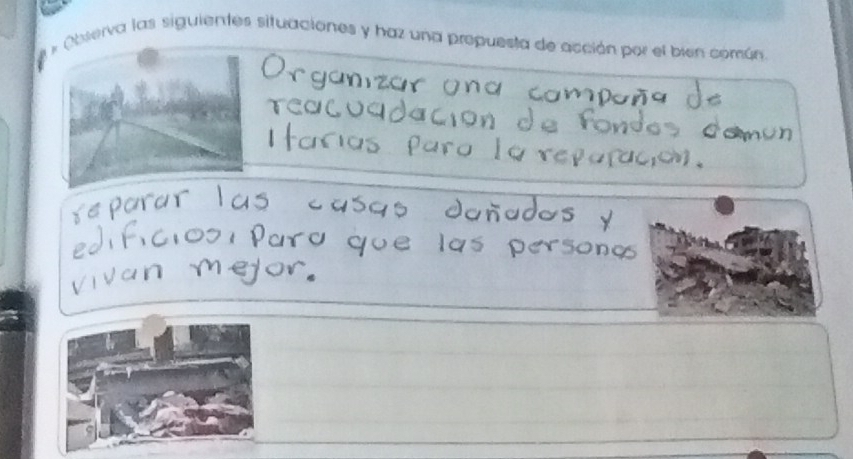 Observa las siguientes situaciones y haz una prepuesta de acción por el bien comán 
gam za