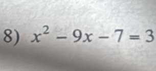 x^2-9x-7=3