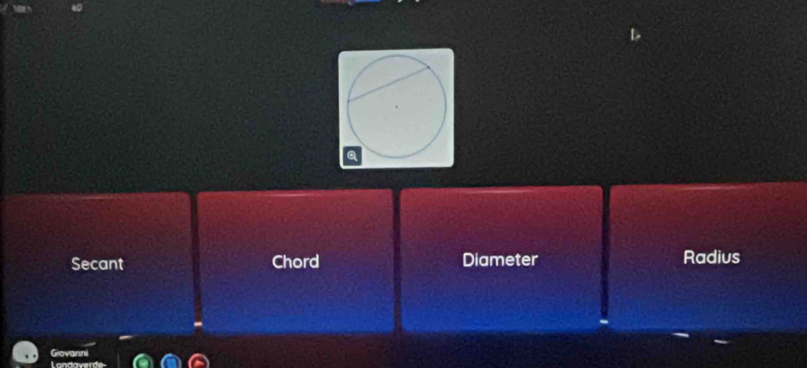 Secant Chord Diameter Radius 
Giovanni 
Landaverde-