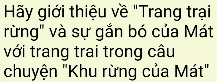 Hy giới thiệu về "Trang trại 
rừng" và sự gắn bó của Mát 
với trang trai trong câu 
chuyện "Khu rừng của Mát"