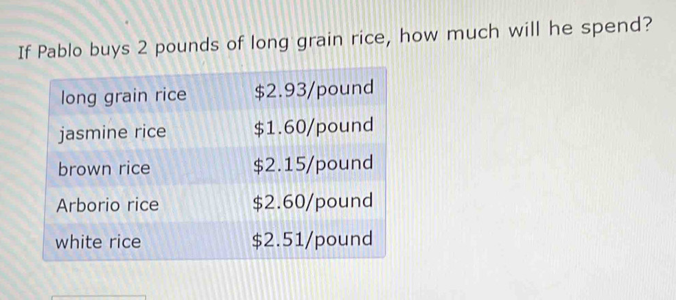 If Pablo buys 2 pounds of long grain rice, how much will he spend?