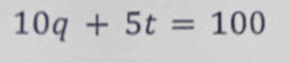 10q+5t=100