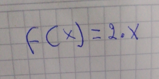 f(x)=2· x