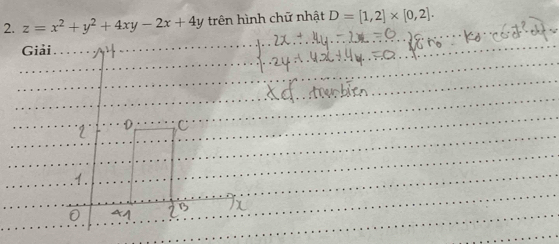 z=x^2+y^2+4xy-2x+4y trên hình chữ nhật D=[1,2]* [0,2]. 
Giải