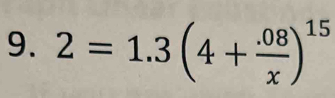 2=1.3(4+ (.08)/x )^15