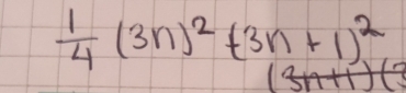  1/4 (3n)^2+(3n+1)^2