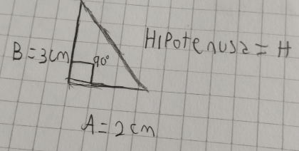 HiPotenus: =H
A=2cm