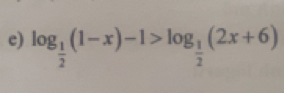 log _ 1/2 (1-x)-1>log _ 1/2 (2x+6)