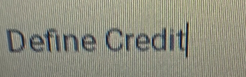 Define Credit