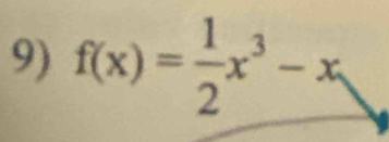 f(x)= 1/2 x^3-x.