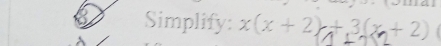 Simplify: x(x+2)+3(x+2)