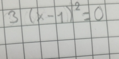 3(x-1)^2=0