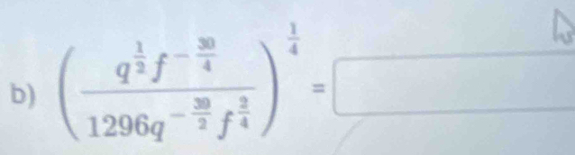 (frac q^(frac 1)2f^(-frac 30)41296q^(-frac 30)2f^(frac 3)4)^ 1/4 =□