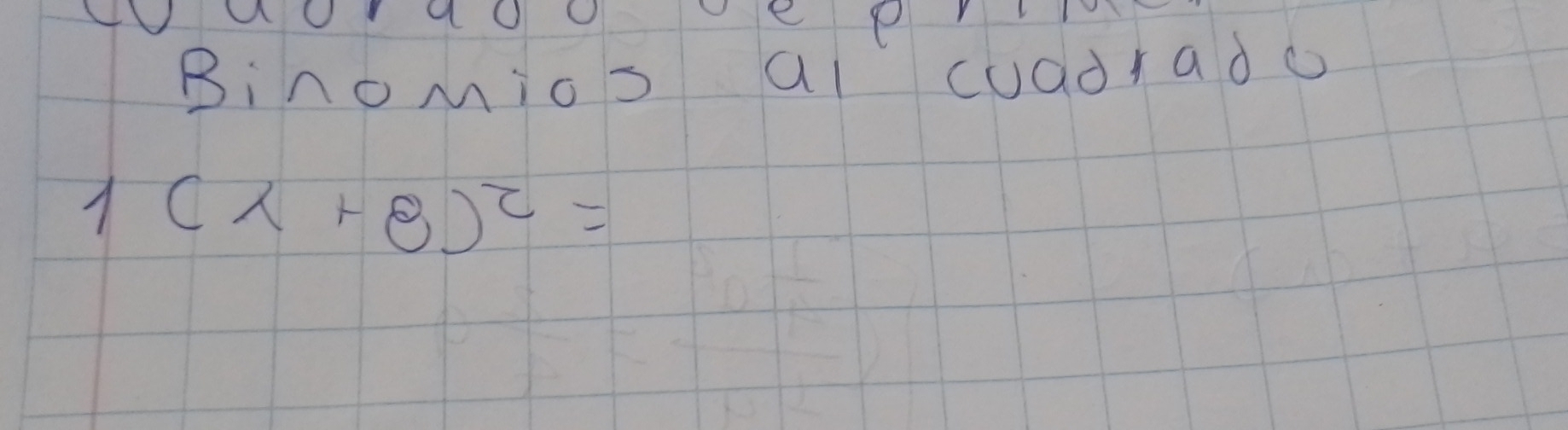 Binomios a cuadrado
1(1+8)^2=