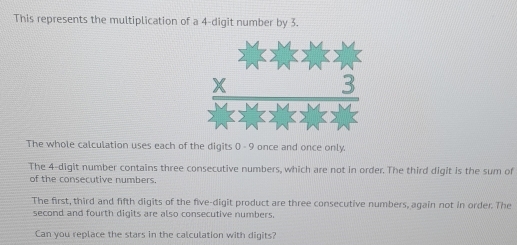 Solved: This represents the multiplication of a 4 -digit number by 3 ...
