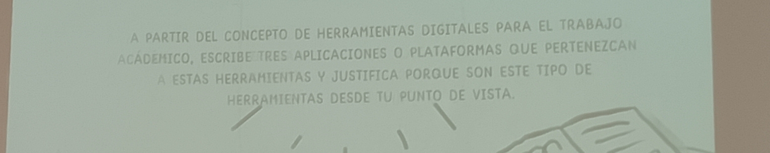 A PARTIR DEL CONCEPTO DE HERRAMIENTAS DIGITALES PARA EL TRABAJO 
ACADEMICO, ESCRIBE TRES APLICACIONES O PLATAFORMAS QUE PERTENEZCAN 
A ESTAS HERRAMIENTAS Y JUSTIFICA PORQUE SON ESTE TIPO DE 
HERRAMIENTAS DESDE TU PUNTO DE VISTA.