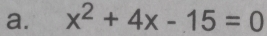 x^2+4x-15=0