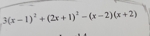 3(x-1)^2+(2x+1)^2-(x-2)(x+2)