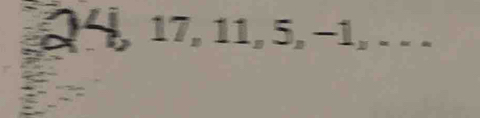 17, 11, 5, −1, . . .