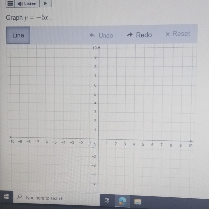 Graph y=-5x. 
Line Undo Redo × Reset 
-