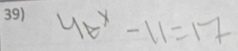 4t^x-11=17