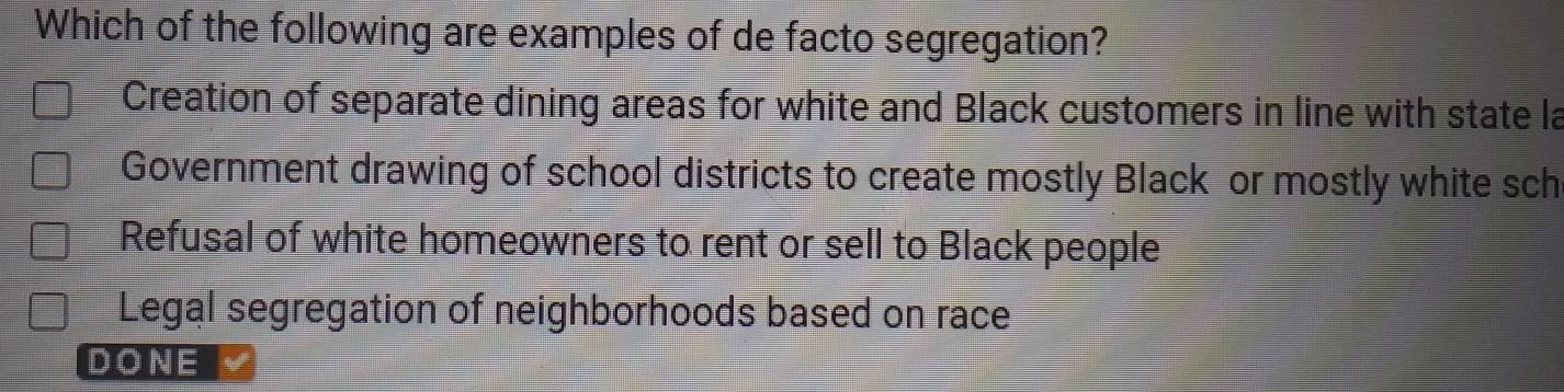 Solved: Which of the following are examples of de facto segregation ...