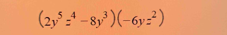 (2y^5z^4-8y^3)(-6yz^2)