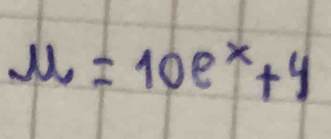 u=10e^x+4