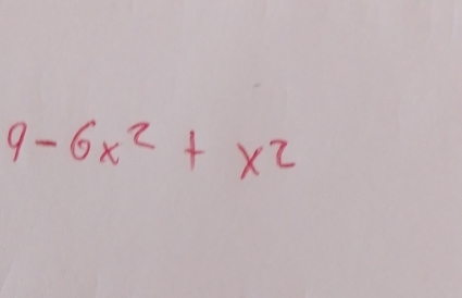 9-6x^2+x^2