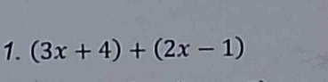 (3x+4)+(2x-1)