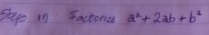 Shep in Factorize a^2+2ab+b^2