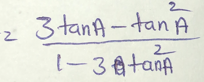 P_1=  (3tan A-tan^2A)/1-3tan^2A 