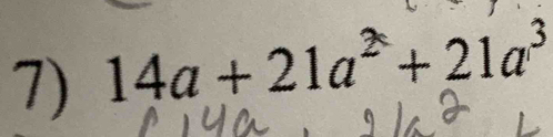 14a + 21a²+ 21a³