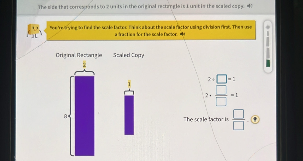 Solved: The side that corresponds to 2 units in the original rectangle ...