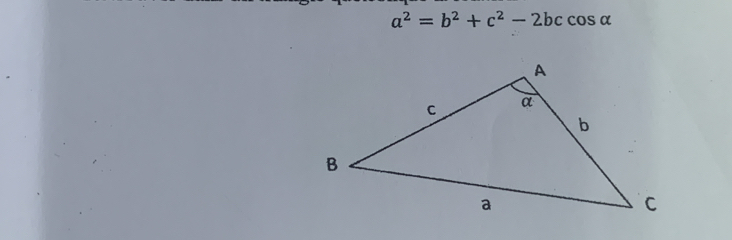 a^2=b^2+c^2-2bccos alpha