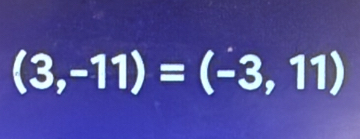 (3,-11)=(-3,11)