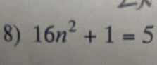 16n^2+1=5